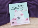 Cake Lettering von Stephanie Juliette Rinner