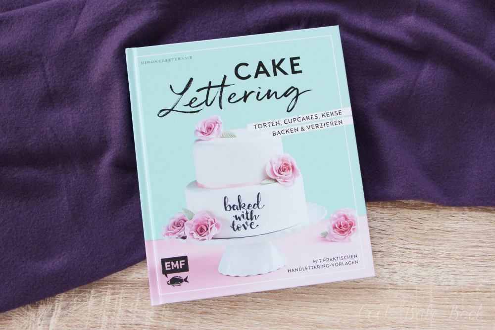Cake Lettering von Stephanie Juliette Rinner