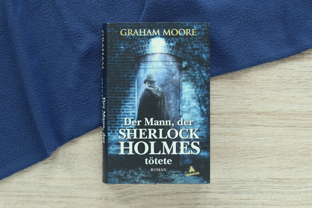 Der Mann, der Sherlock Holmes tötete von Graham Moore